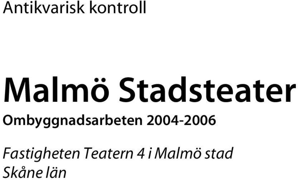 Ombyggnadsarbeten 2004-2006