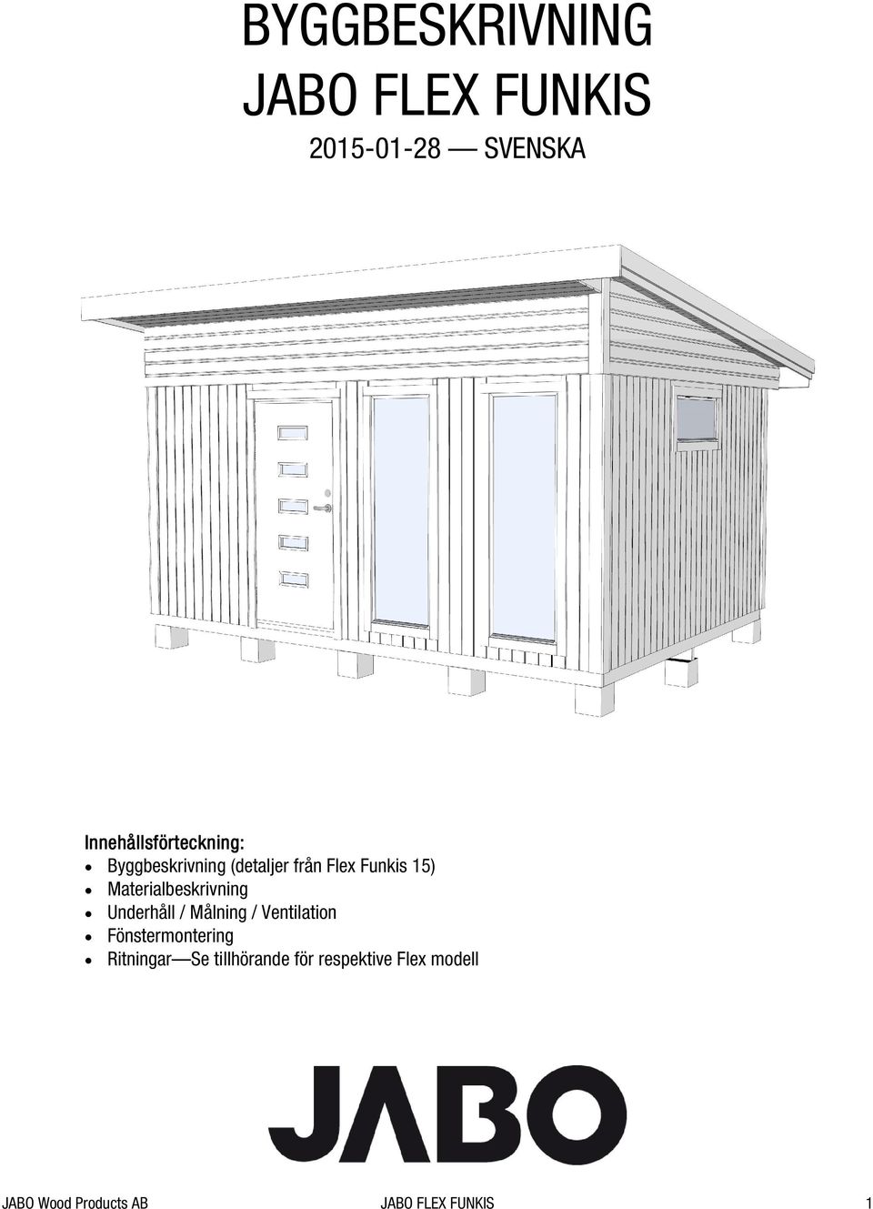 Materialbeskrivning Underhåll / Målning / Ventilation Fönstermontering