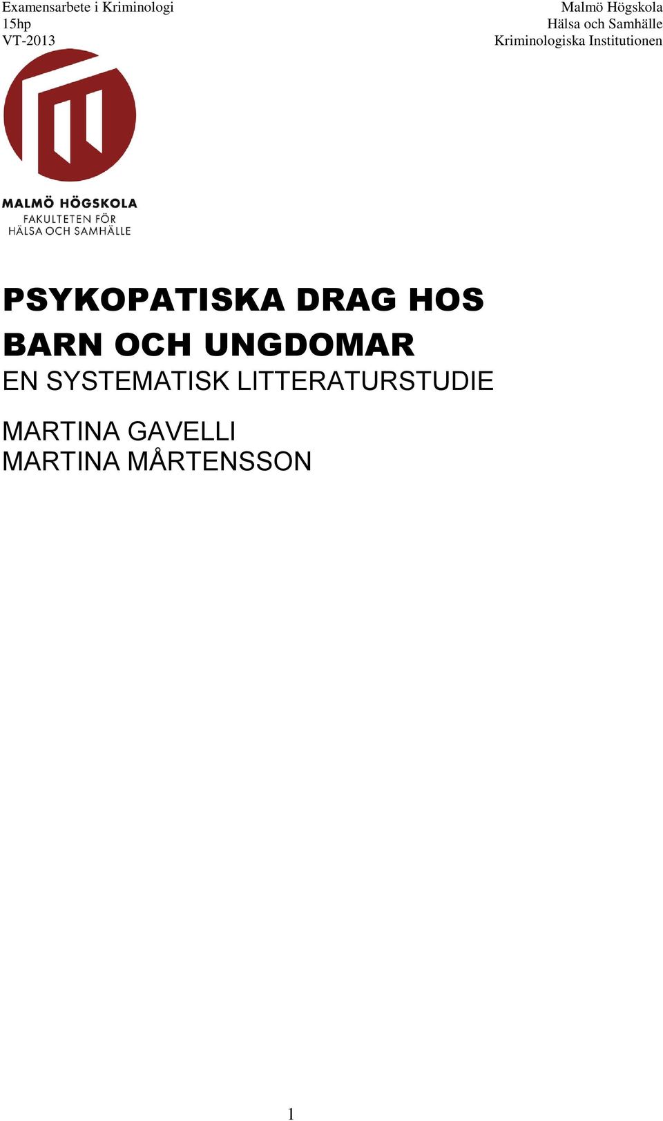 Institutionen PSYKOPATISKA DRAG HOS BARN OCH