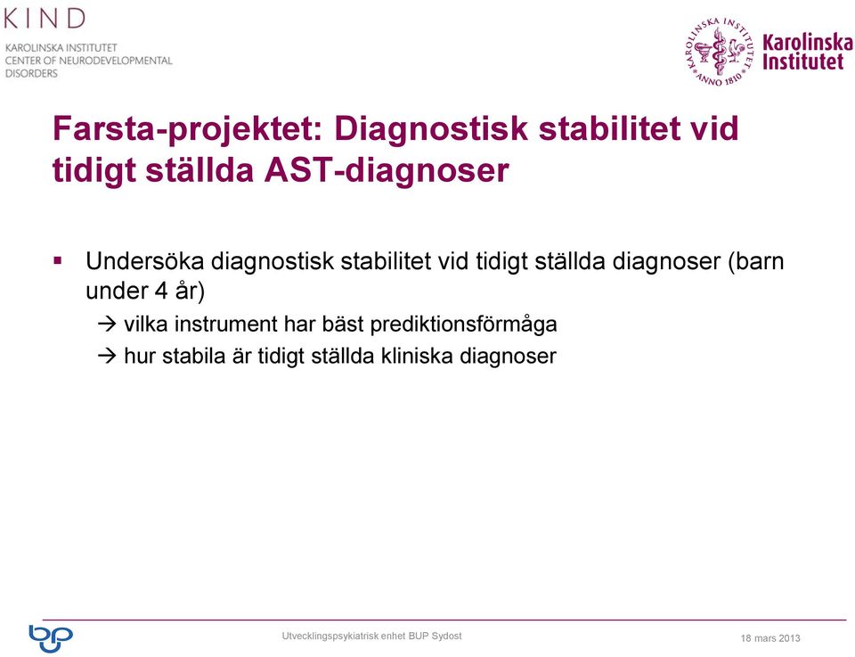 ställda diagnoser (barn under 4 år) vilka instrument har bäst