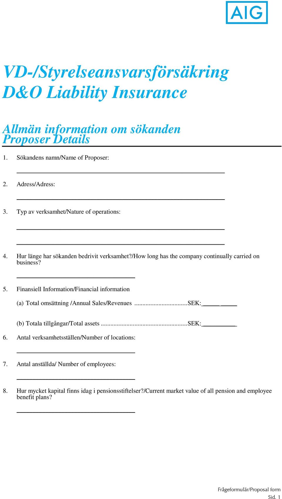 Finansiell Information/Financial information (a) Total omsättning /Annual Sales/Revenues...SEK: (b) Totala tillgångar/total assets...sek: 6.