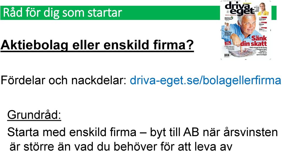se/bolagellerfirma Grundråd: Starta med enskild firma
