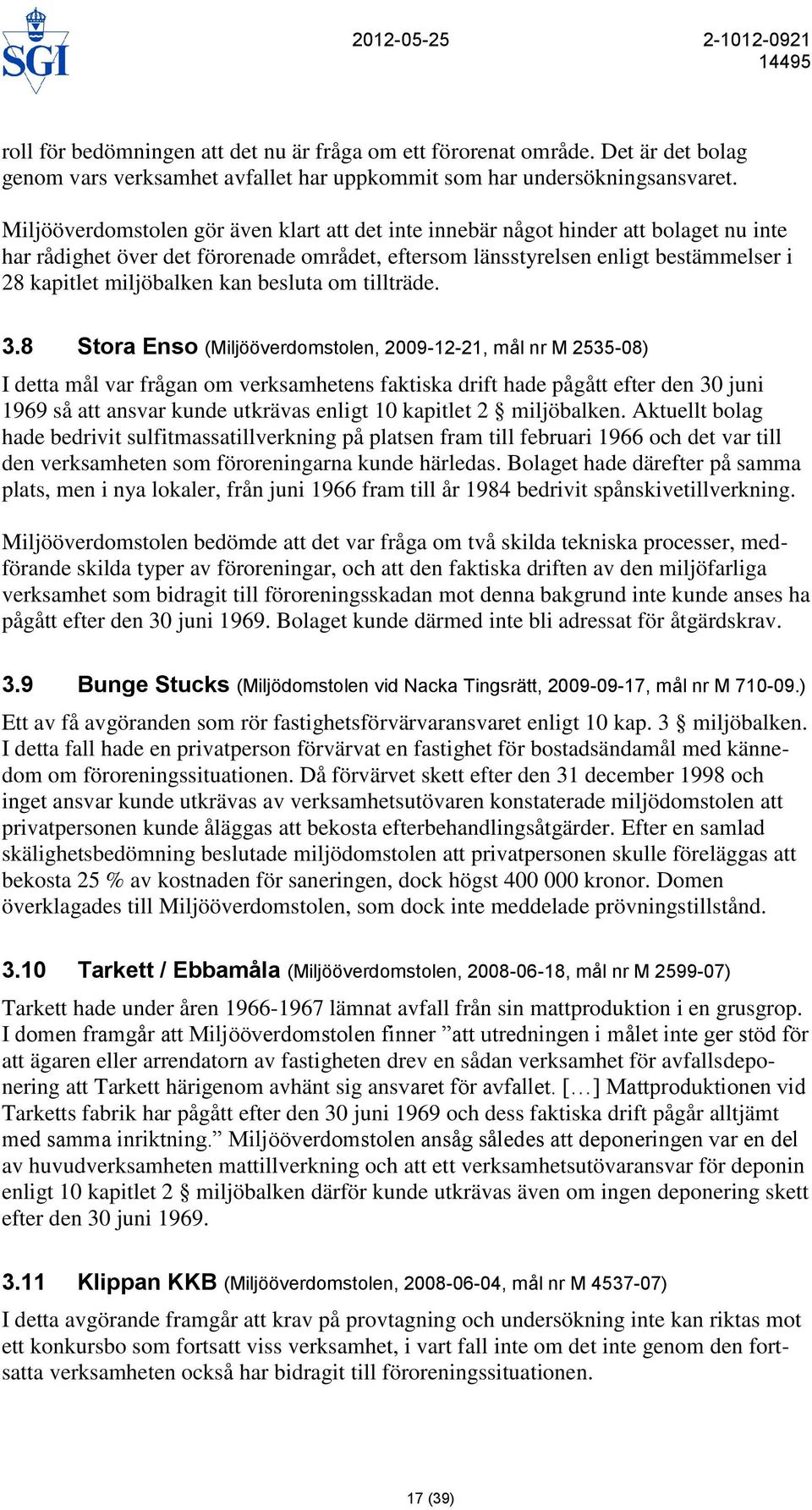 kan besluta om tillträde. 3.