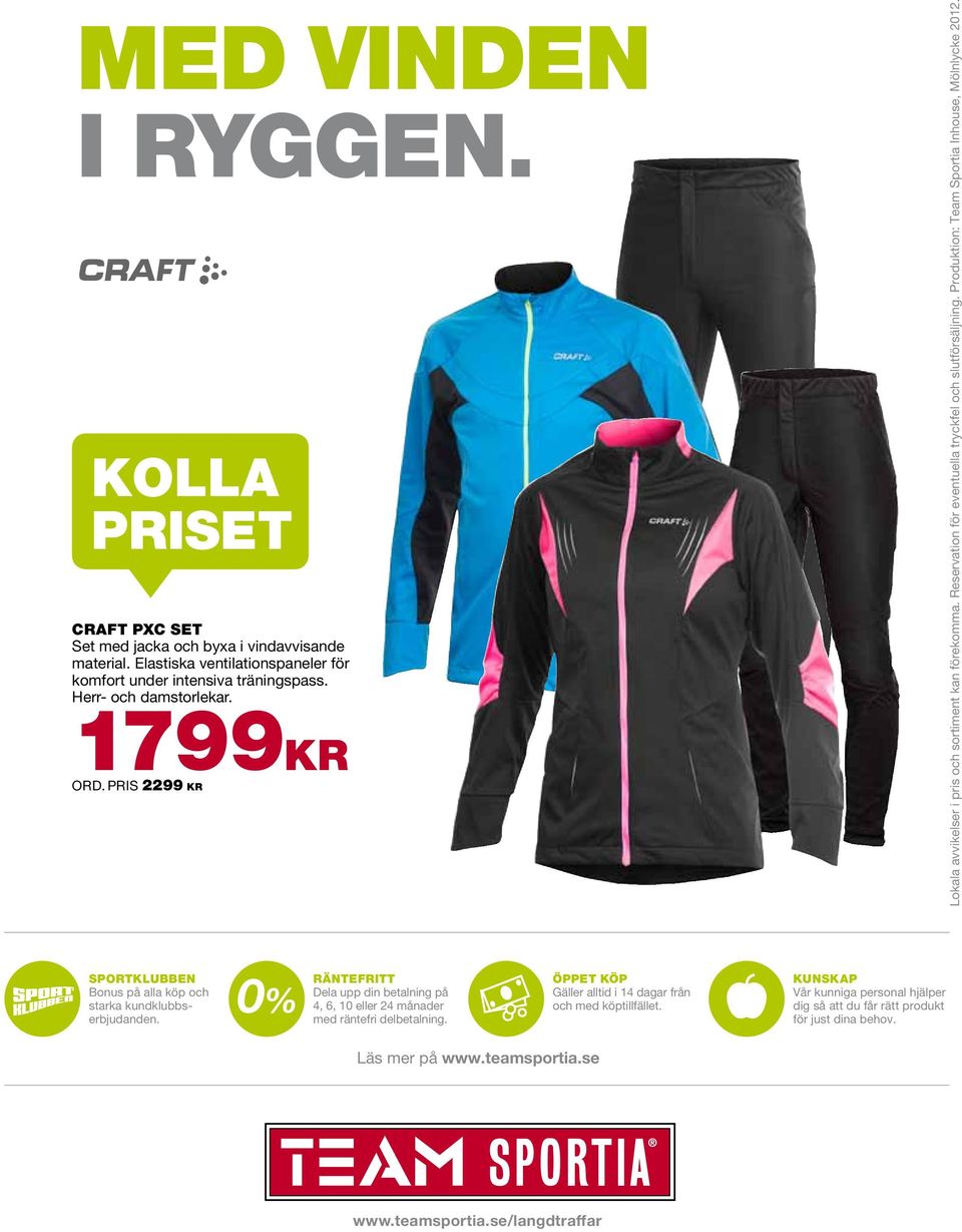 Produktion: Team Sportia Inhouse, Mölnlycke 2012. Sportklubben Bonus på alla köp och starka kundklubbserbjudanden.