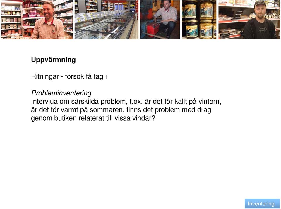 är det för kallt på vintern, är det för varmt på