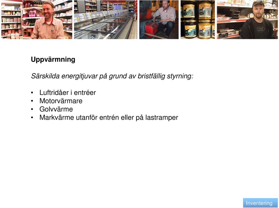 Luftridåer i entréer Motorvärmare
