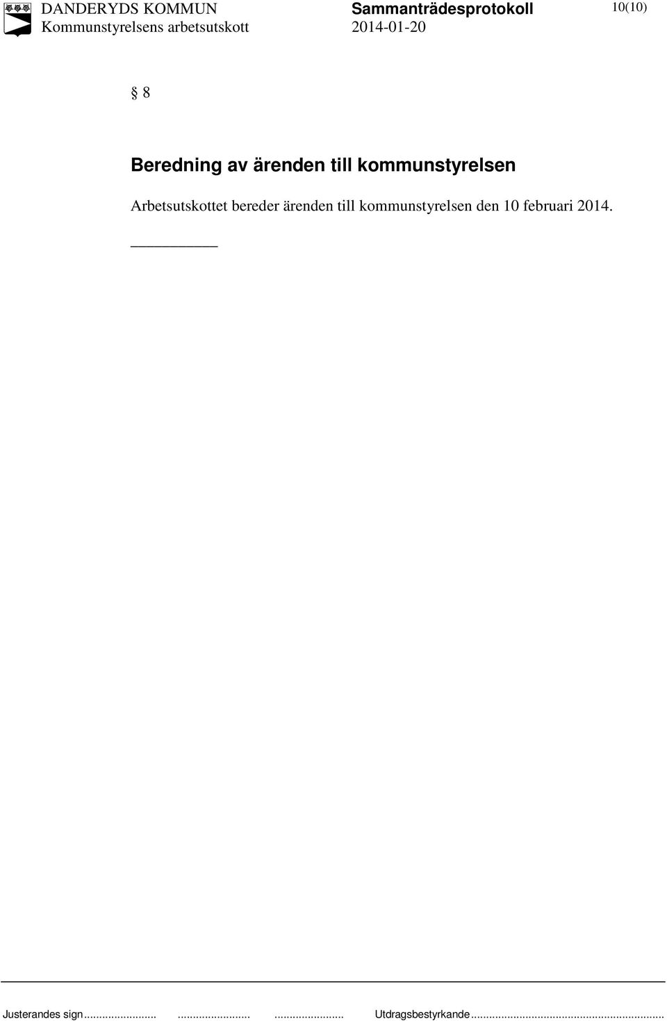 Arbetsutskottet bereder ärenden