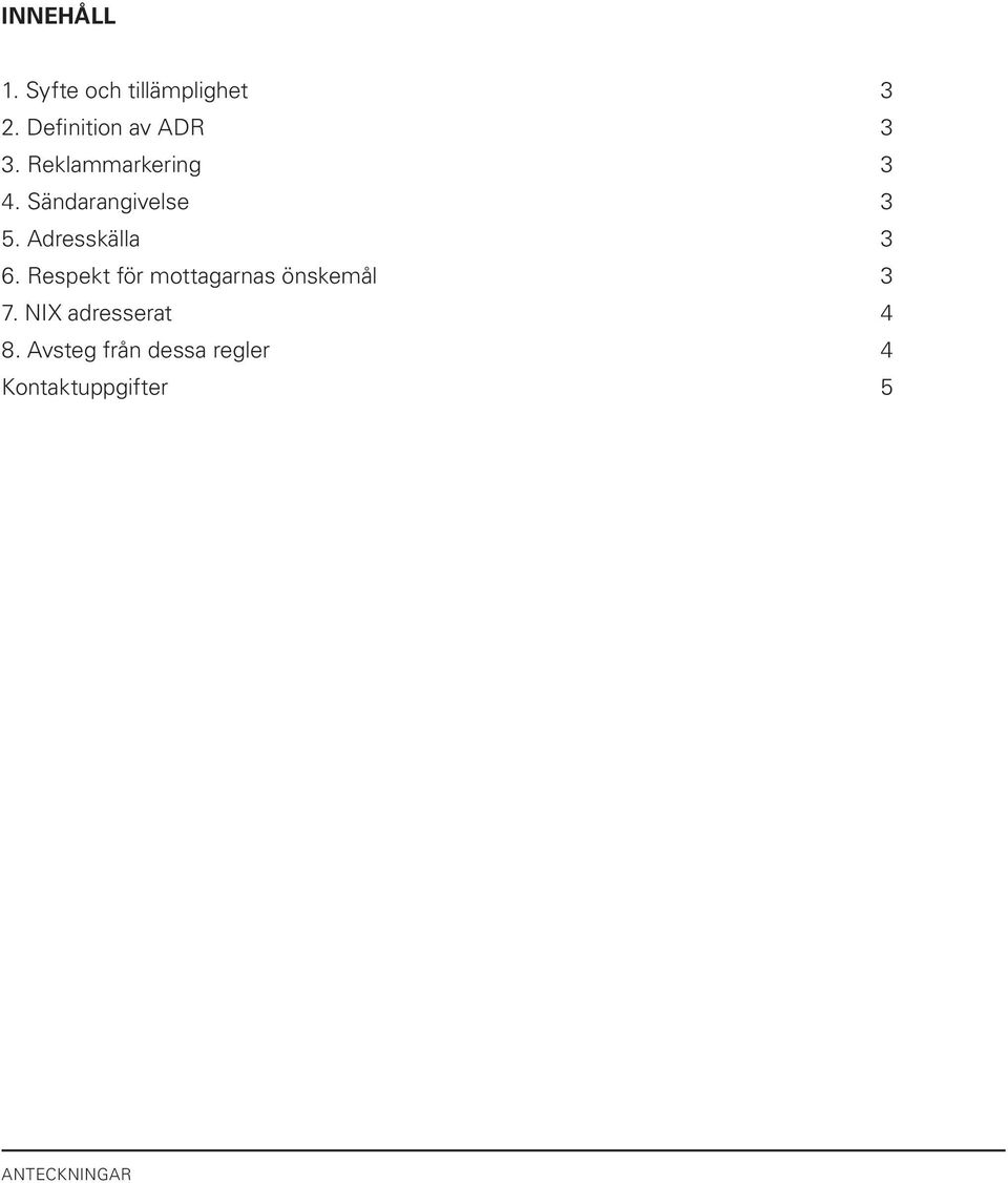 Reklammarkering 3 4. Sändarangivelse 3 5. Adresskälla 3 6.