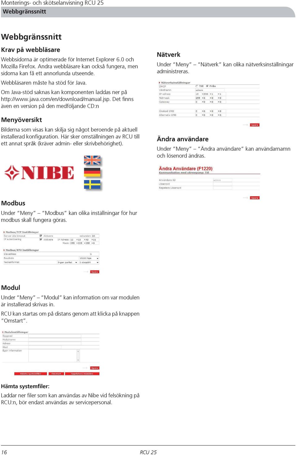 com/en/download/manual.jsp. Det finns även en version på den medföljande CD:n Menyöversikt Bilderna som visas kan skilja sig något beroende på aktuell installerad konfiguration.