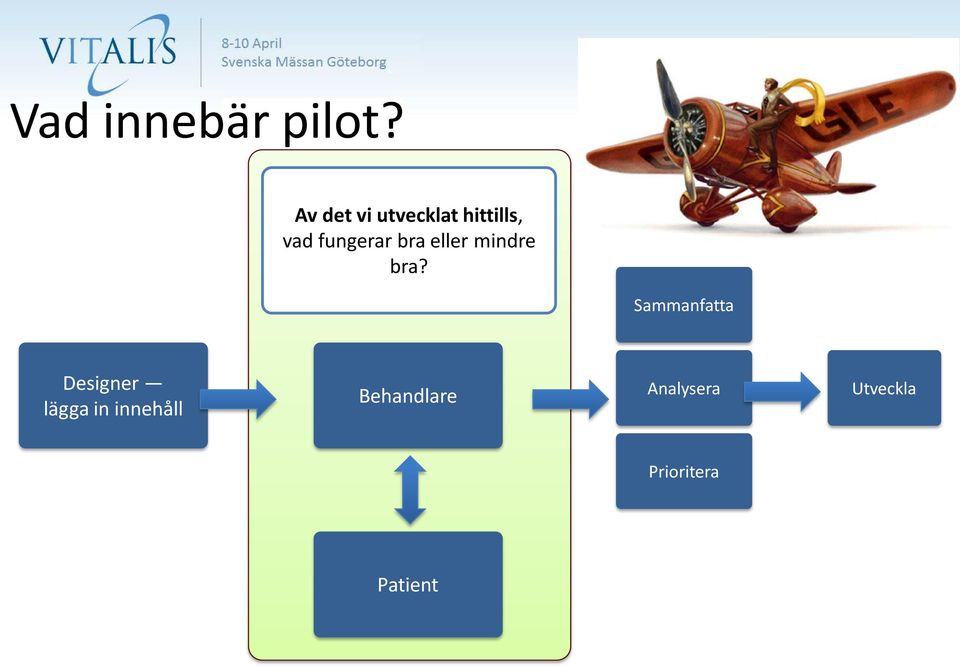 bra eller mindre bra?