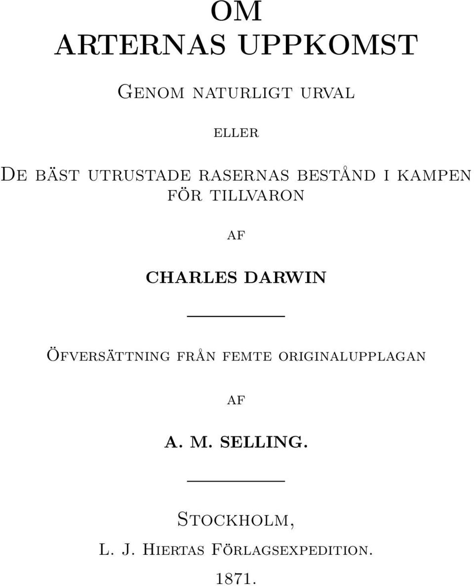 CHARLES DARWIN Öfversättning från femte originalupplagan