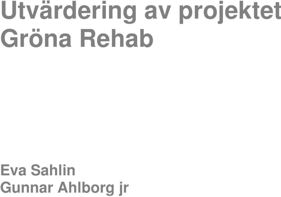 Rehab Eva Sahlin