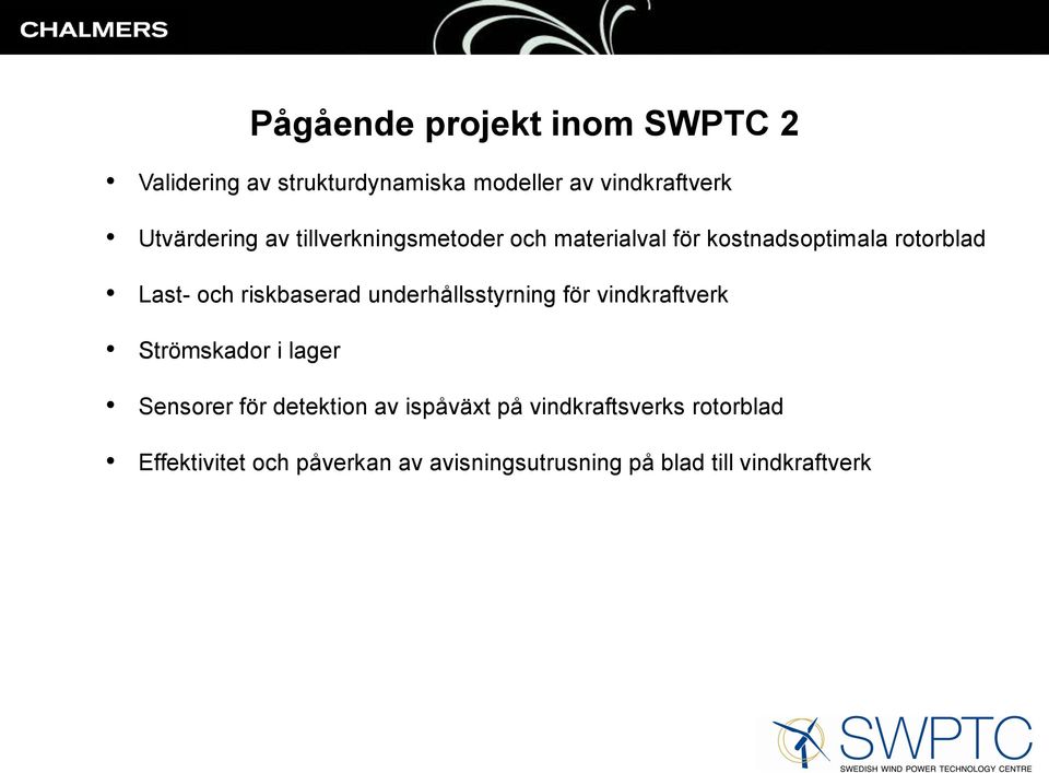 riskbaserad underhållsstyrning för vindkraftverk Strömskador i lager Sensorer för detektion av