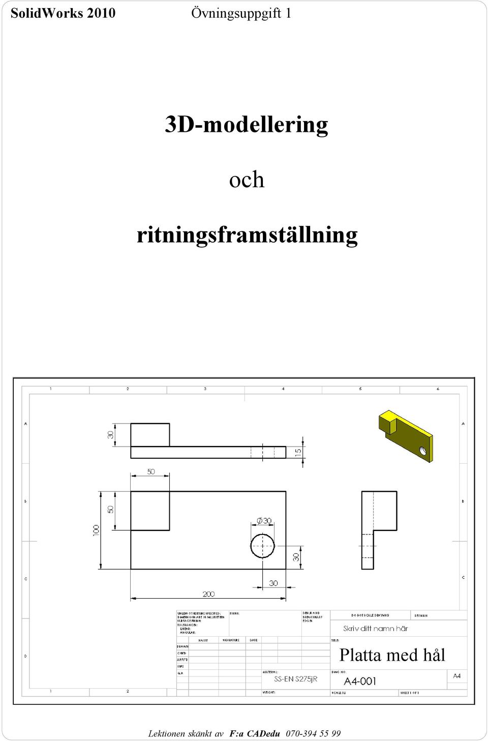 ritningsframställning Platta med