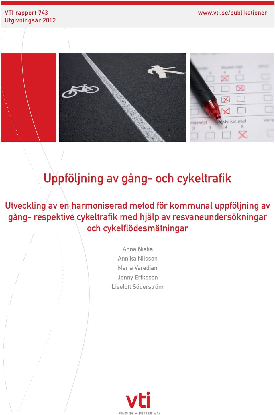 harmoniserad metod för kommunal uppföljning av gång- respektive cykeltrafik med