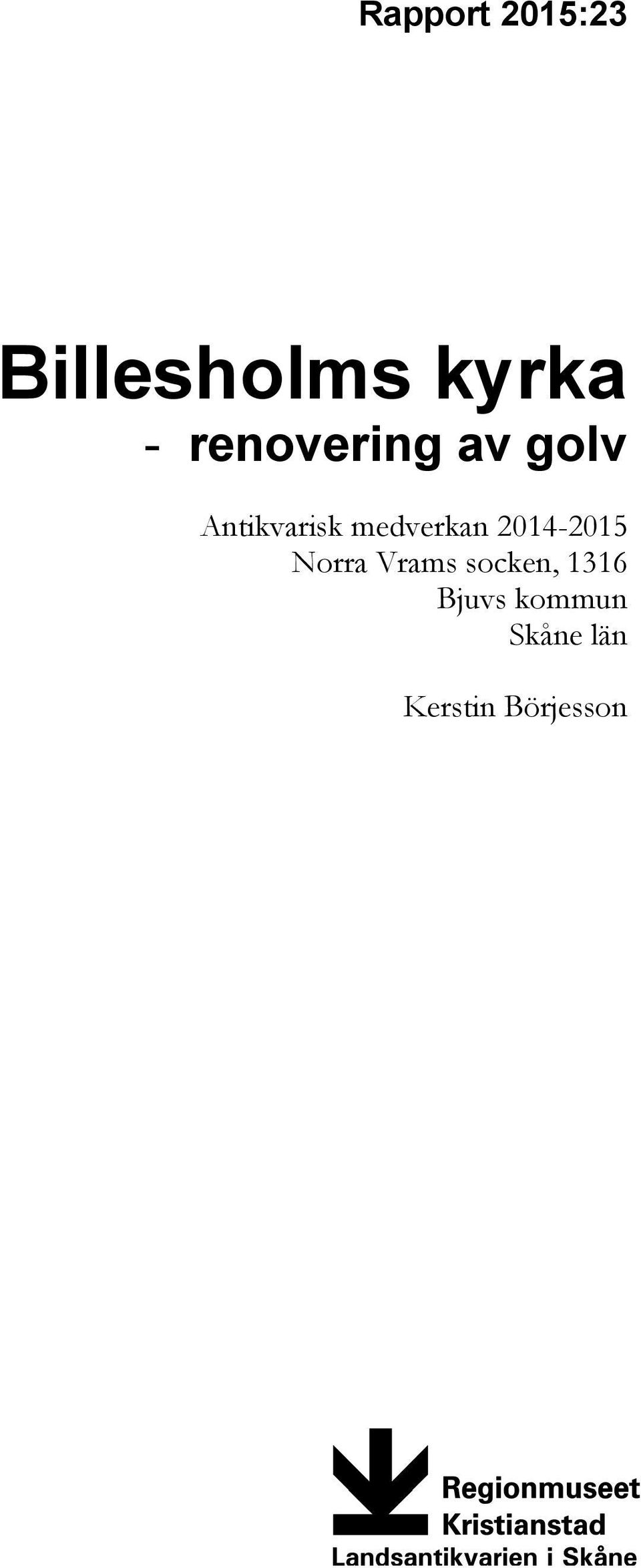 medverkan 2014-2015 Norra Vrams