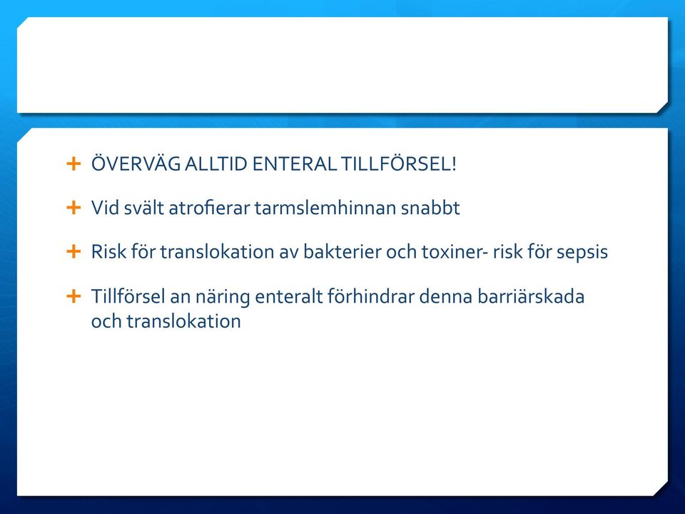 translokation av bakterier och toxiner- risk för sepsis
