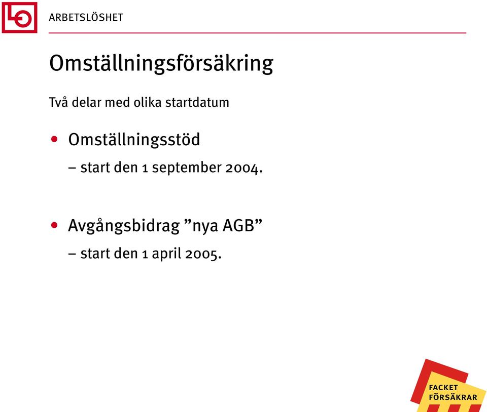 Omställningsstöd start den 1 september