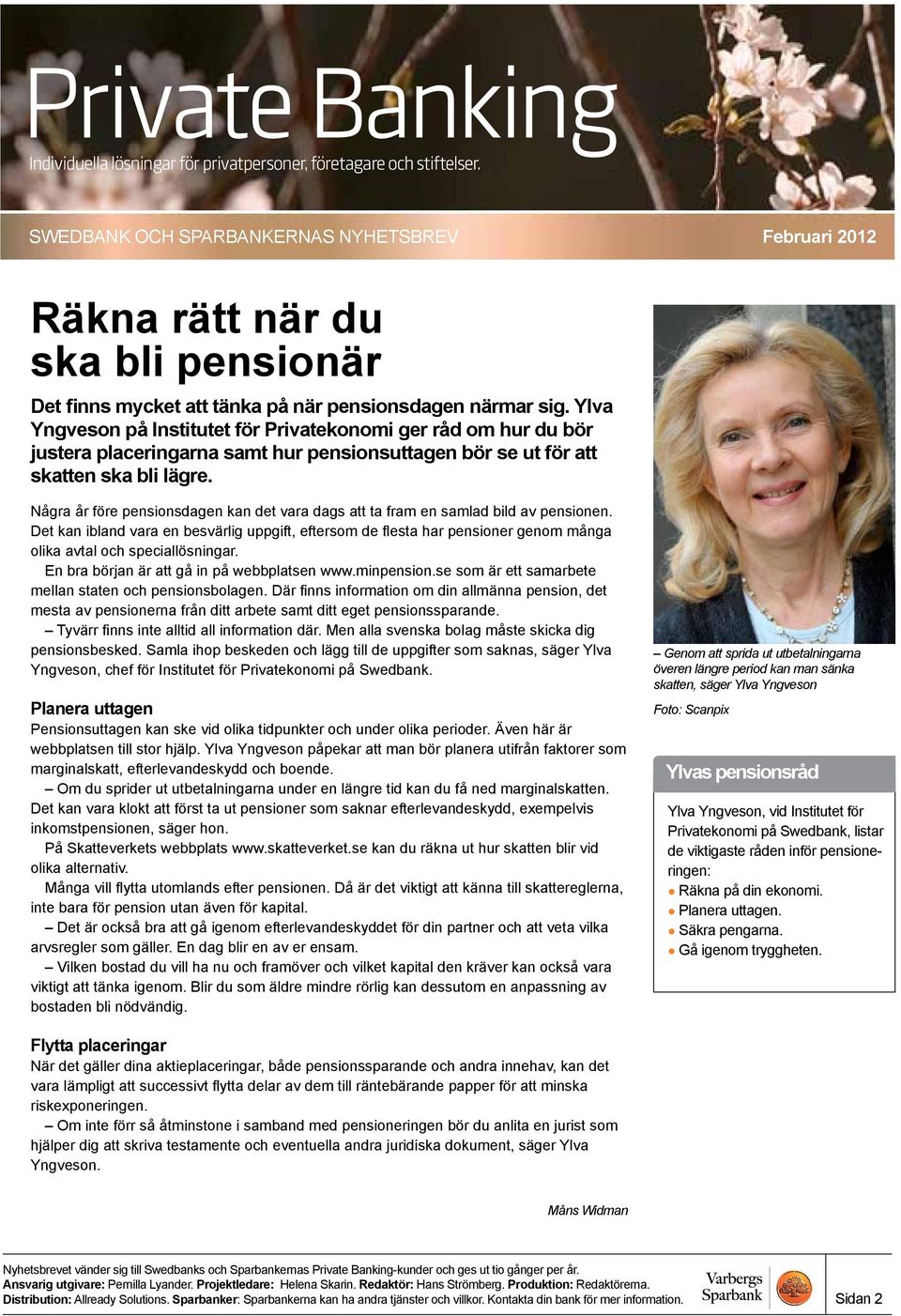 Några år före pensionsdagen kan det vara dags att ta fram en samlad bild av pensionen.