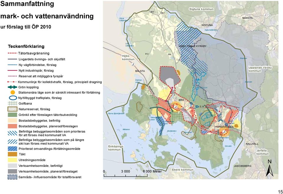 Tätortsavgränsning Livgardets övnings- och skjutfält Ny vägförbindelse, förslag Nytt industrispår, förslag Reservat att möjliggöra fyrspår Grön koppling Stationsnära läge som är särskilt intressant