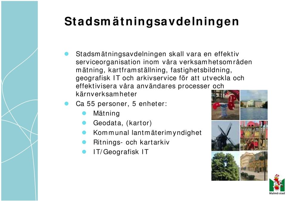 arkivservice för att utveckla och effektivisera våra användares processer och kärnverksamheter Ca 55