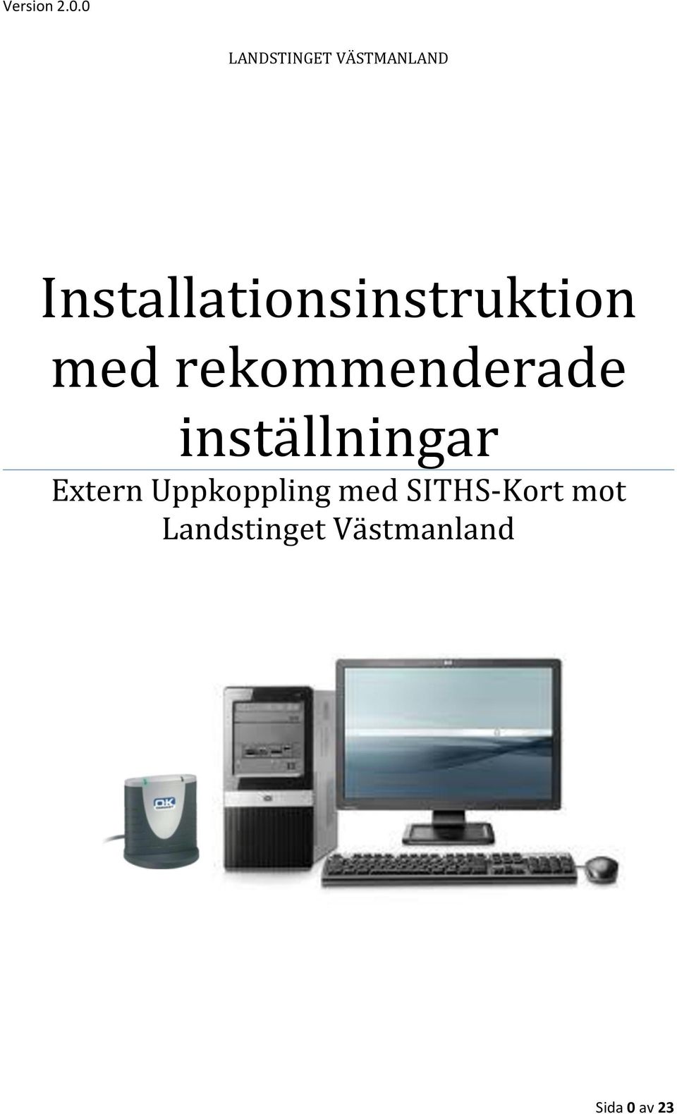 rekommenderade inställningar Extern