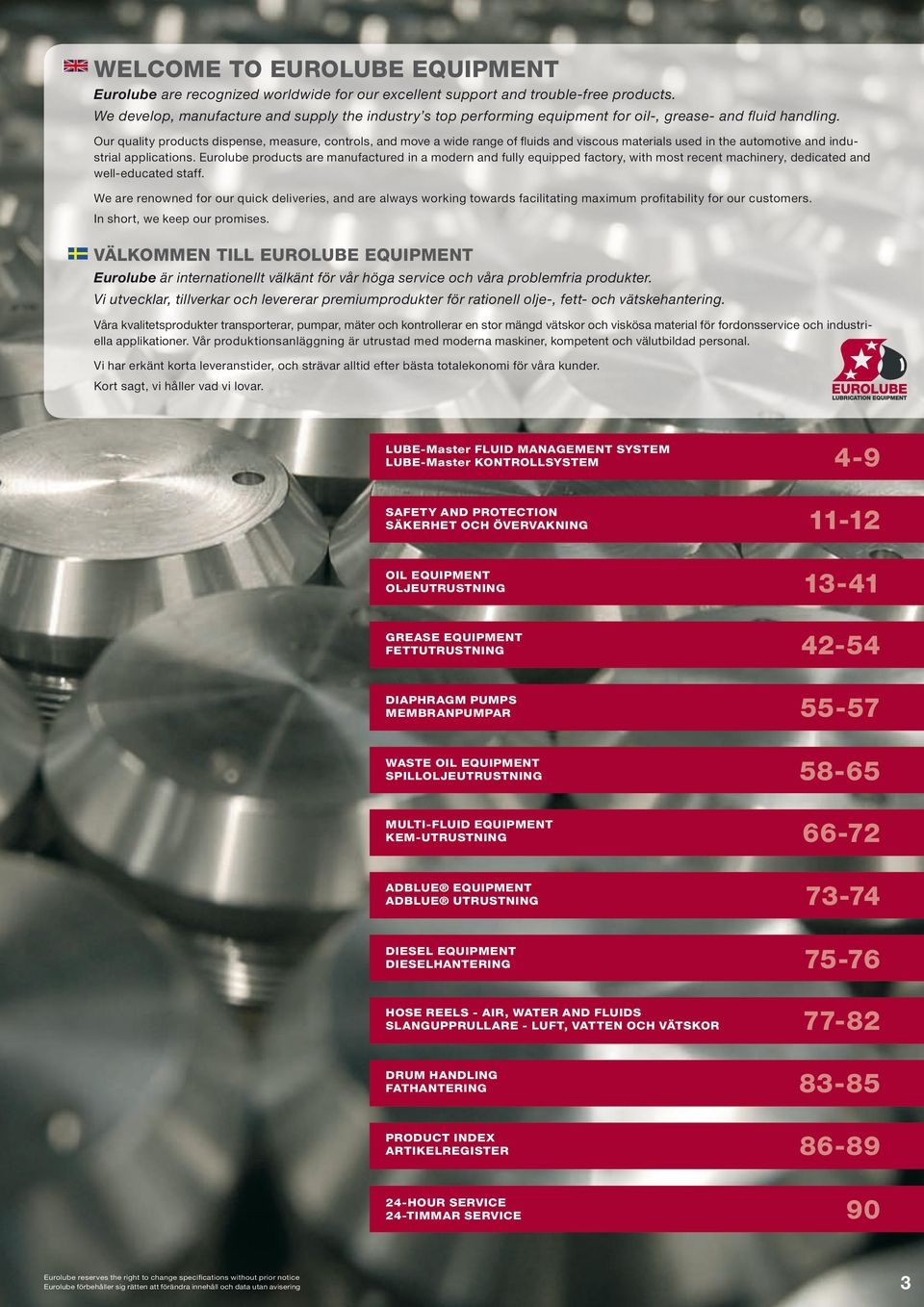 Our quality products dispense, measure, controls, and move a wide range of fluids and viscous materials used in the automotive and industrial applications.