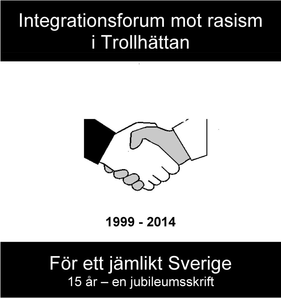 1999-2014 För ett jämlikt