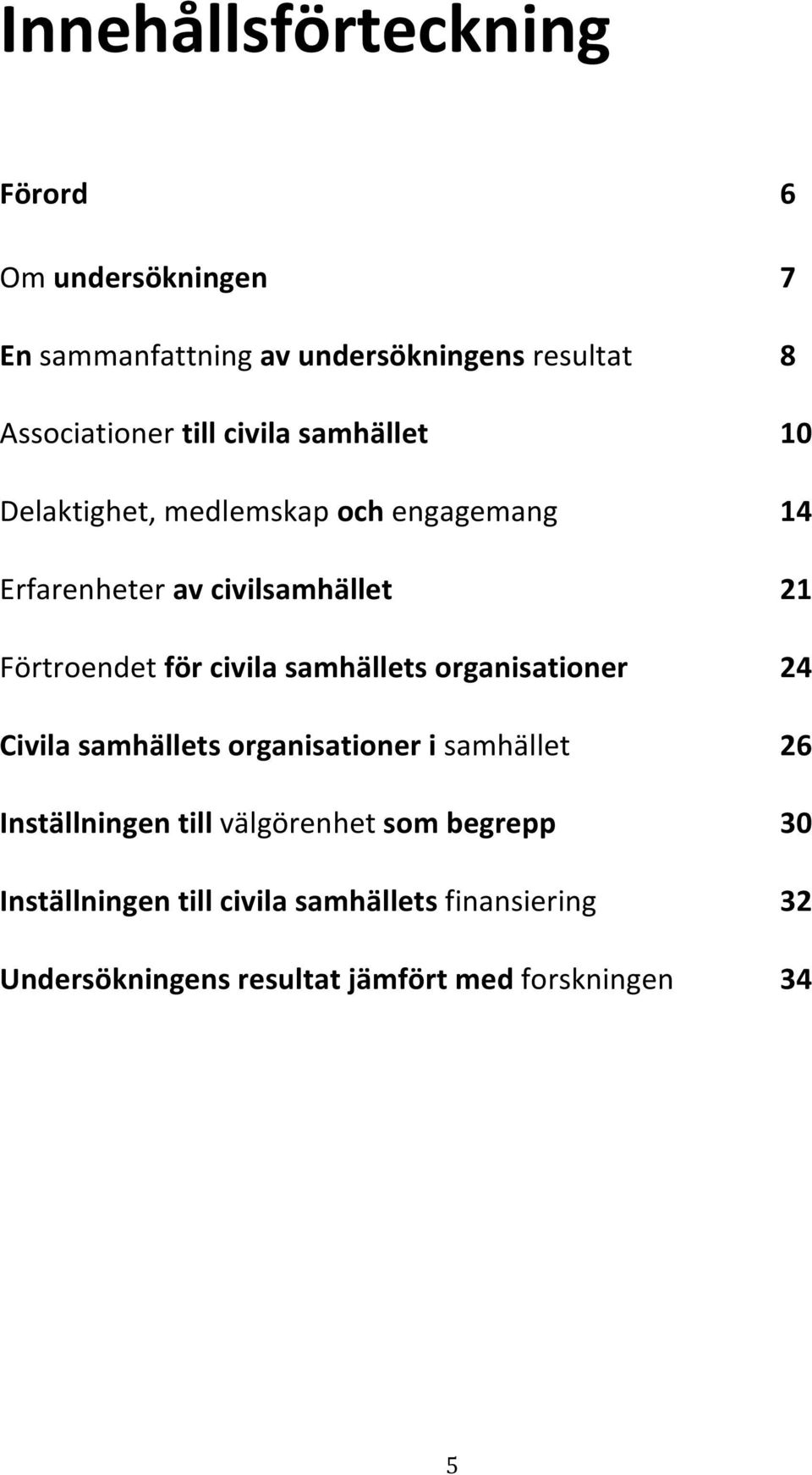 civila samhällets organisationer Civila samhällets organisationer i samhället Inställningen till välgörenhet