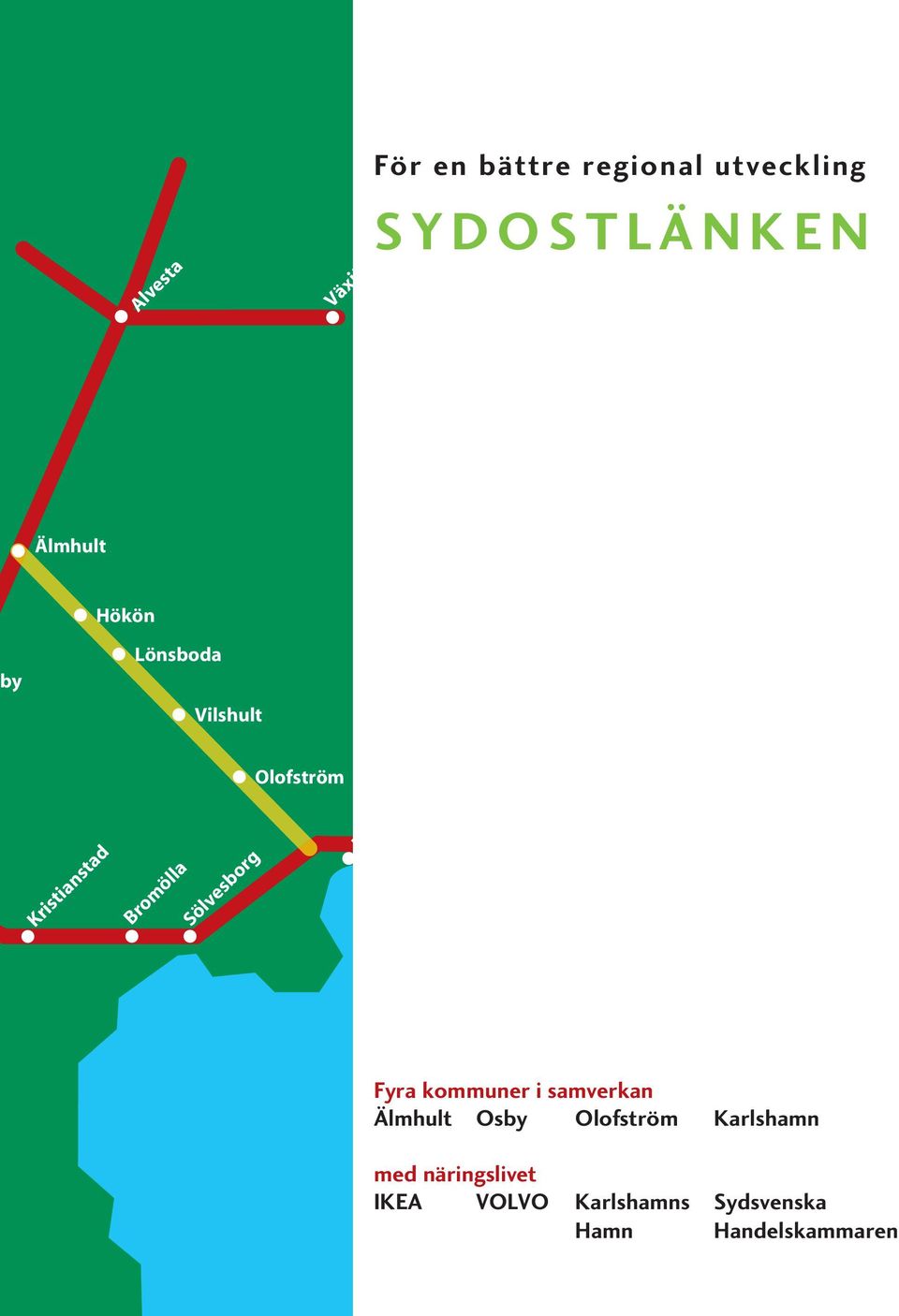 Sölvesborg Fyra kommuner i samverkan Älmhult Osby Olofström