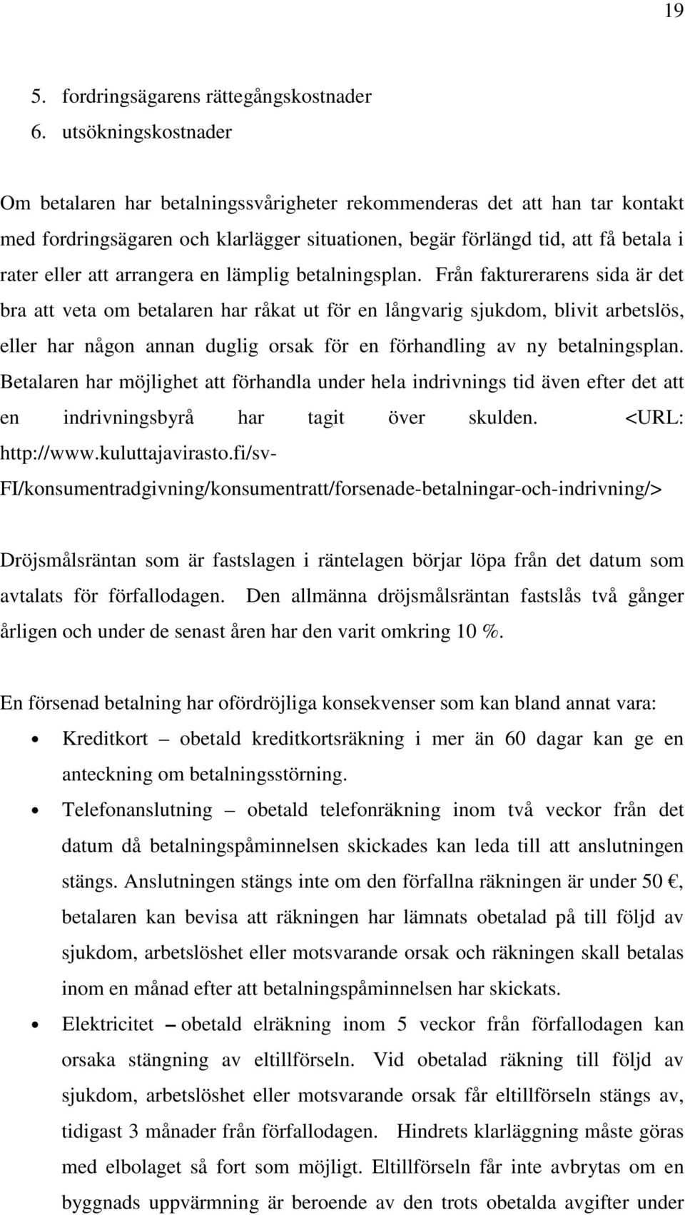 arrangera en lämplig betalningsplan.