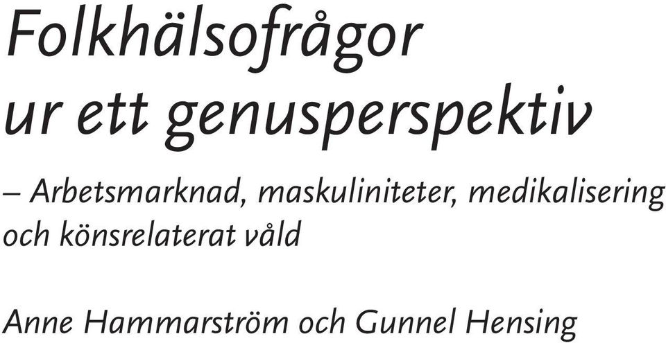 maskuliniteter, medikalisering och