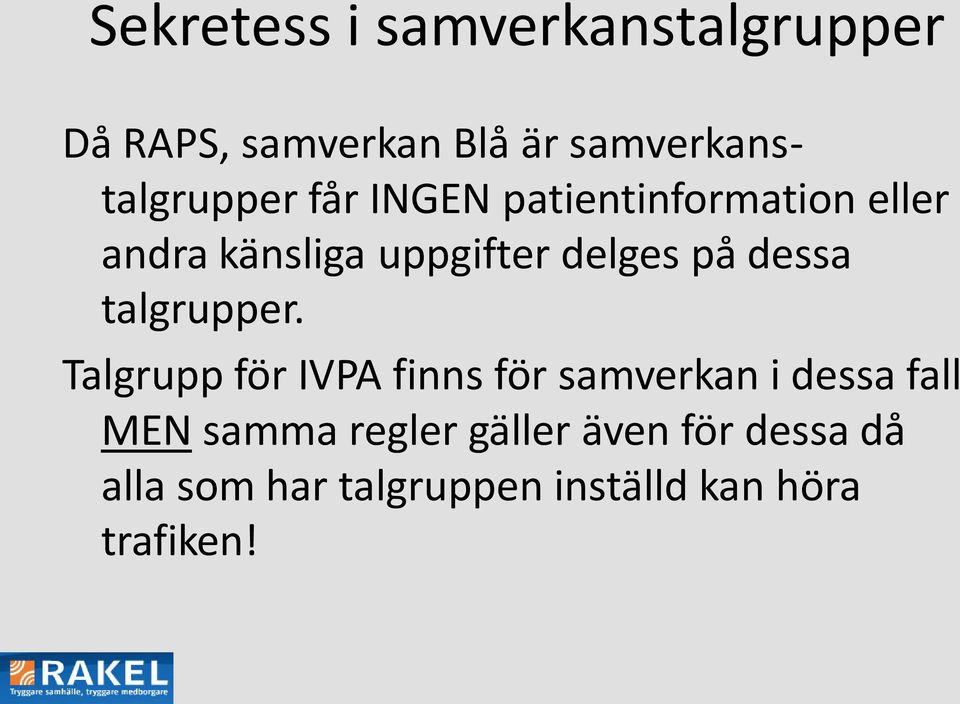 uppgifter delges på dessa talgrupper.