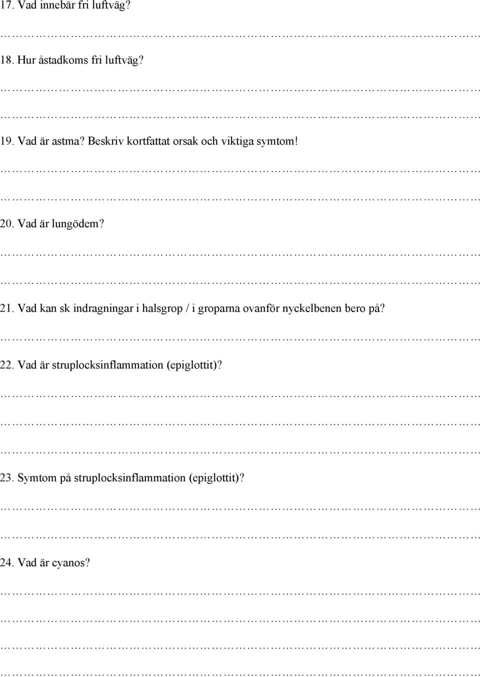 Vad kan sk indragningar i halsgrop / i groparna ovanför nyckelbenen bero på? 22.