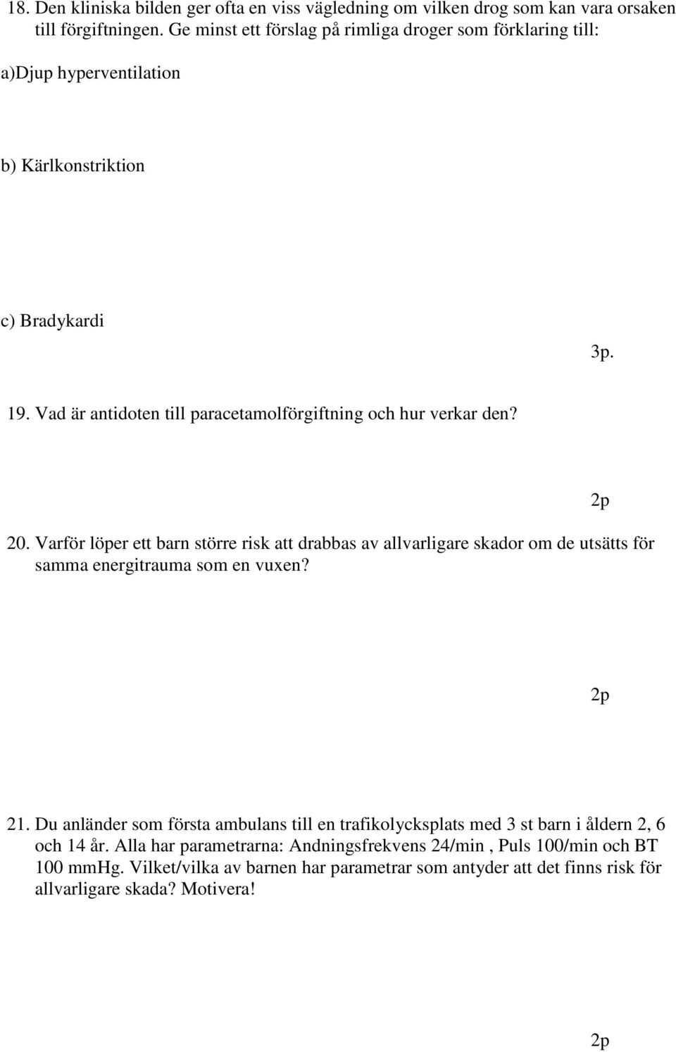 Vad är antidoten till paracetamolförgiftning och hur verkar den? 20.