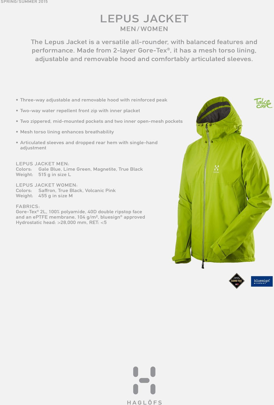 Three-way adjustable and removable hood with reinforced peak Two-way water repellent front zip with inner placket Two zippered, mid-mounted pockets and two inner open-mesh pockets Mesh torso lining