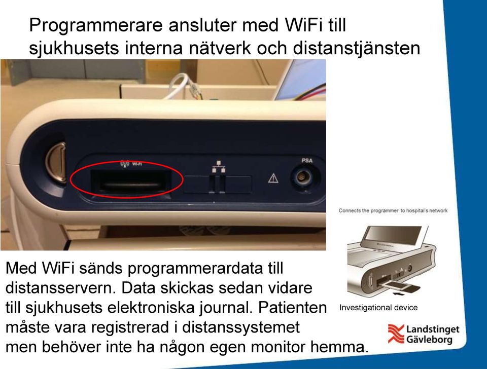 Data skickas sedan vidare till sjukhusets elektroniska journal.