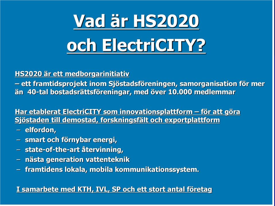 bostadsrättsföreningar, med över 10.