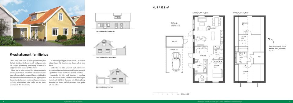 Det största rummet är placerat på markplan, avskilt från den sociala delen av huset och med goda förvaringsmöjligheter. Med ingång från sovrum 1 finns ett mindre rum med öppningsbart fönster.