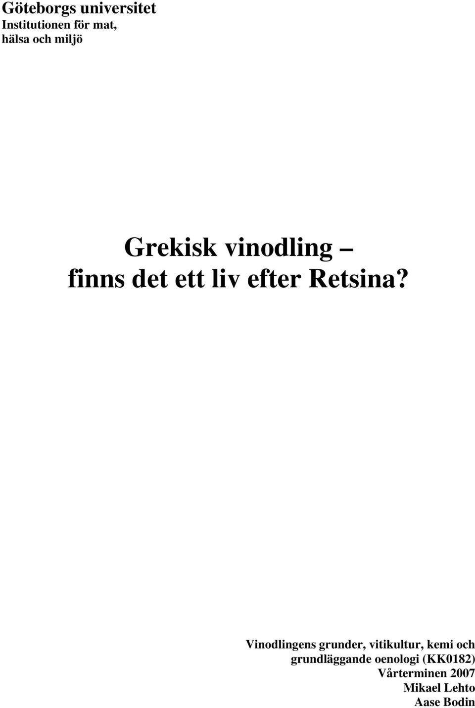 Vinodlingens grunder, vitikultur, kemi och grundläggande