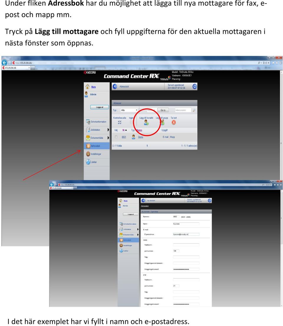 Tryck på Lägg till mottagare och fyll uppgifterna för den