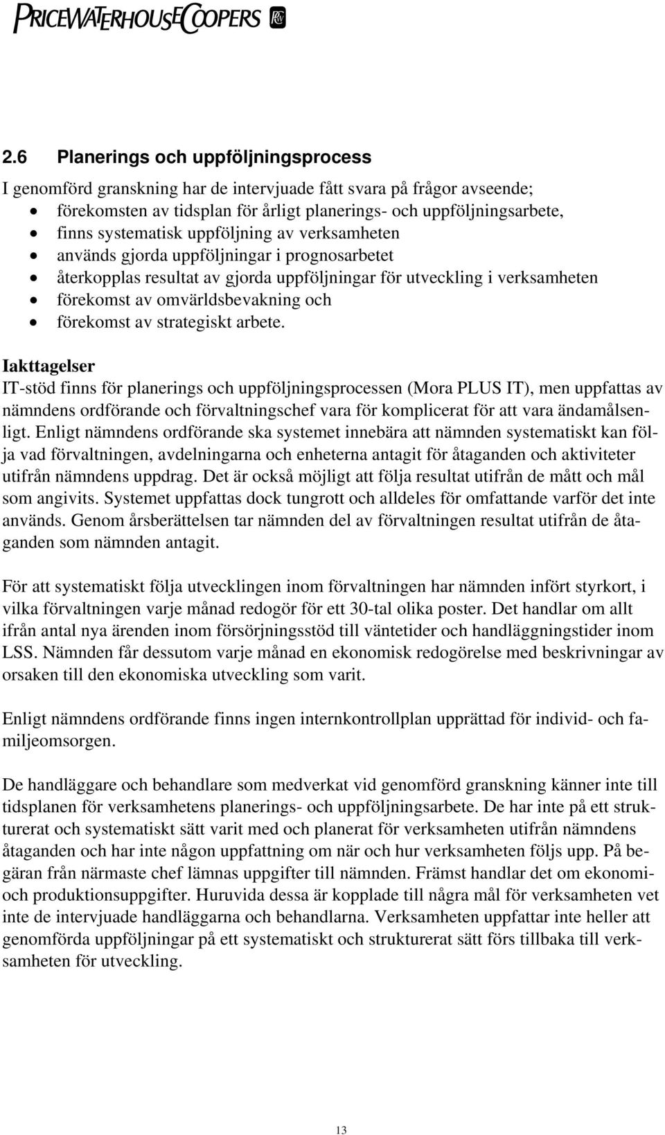 förekomst av strategiskt arbete.