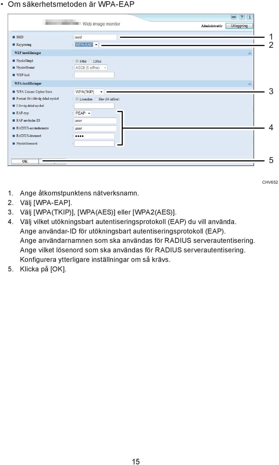 Ange användar-id för utökningsbart autentiseringsprotokoll (EAP).