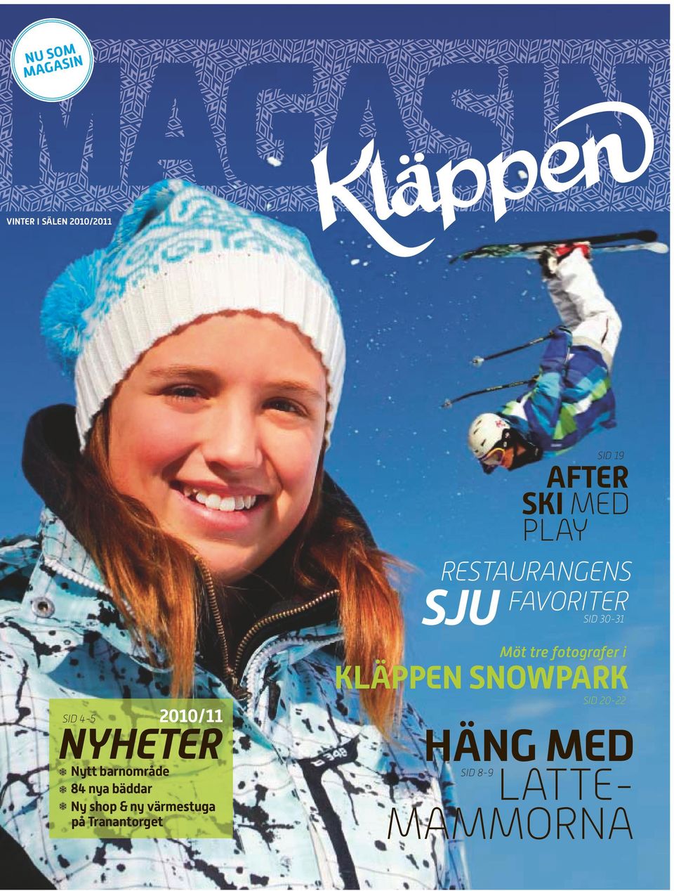 snowpark SID 45 2010/11 nyheter Nytt barnområde 84 nya bäddar Ny