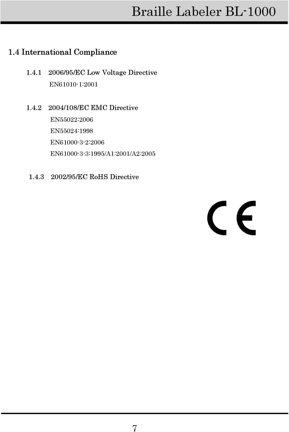 1 2006/95/EC Low Voltage Directive EN61010-1:2001 1.4.