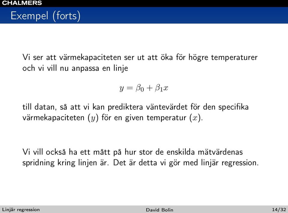 värmekapaciteten (y) för en given temperatur (x).