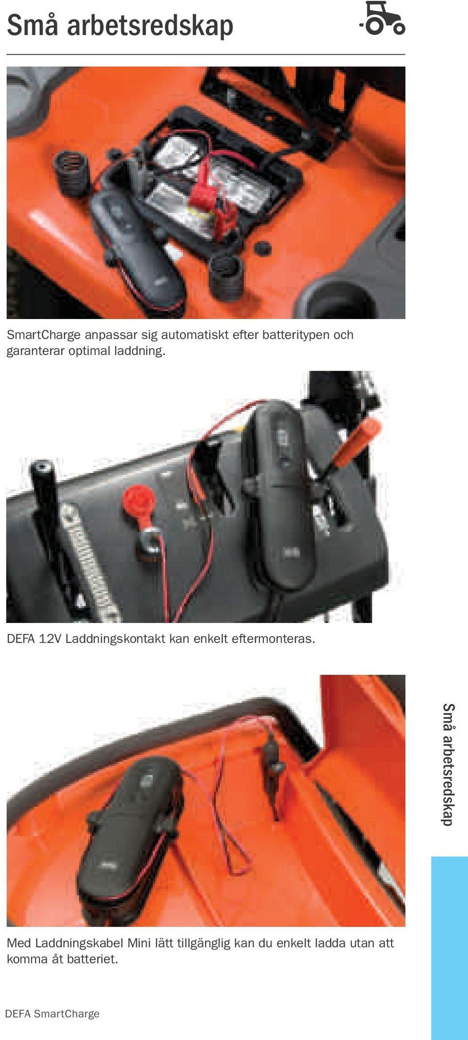 DEFA 12V Laddningskontakt kan enkelt eftermonteras.