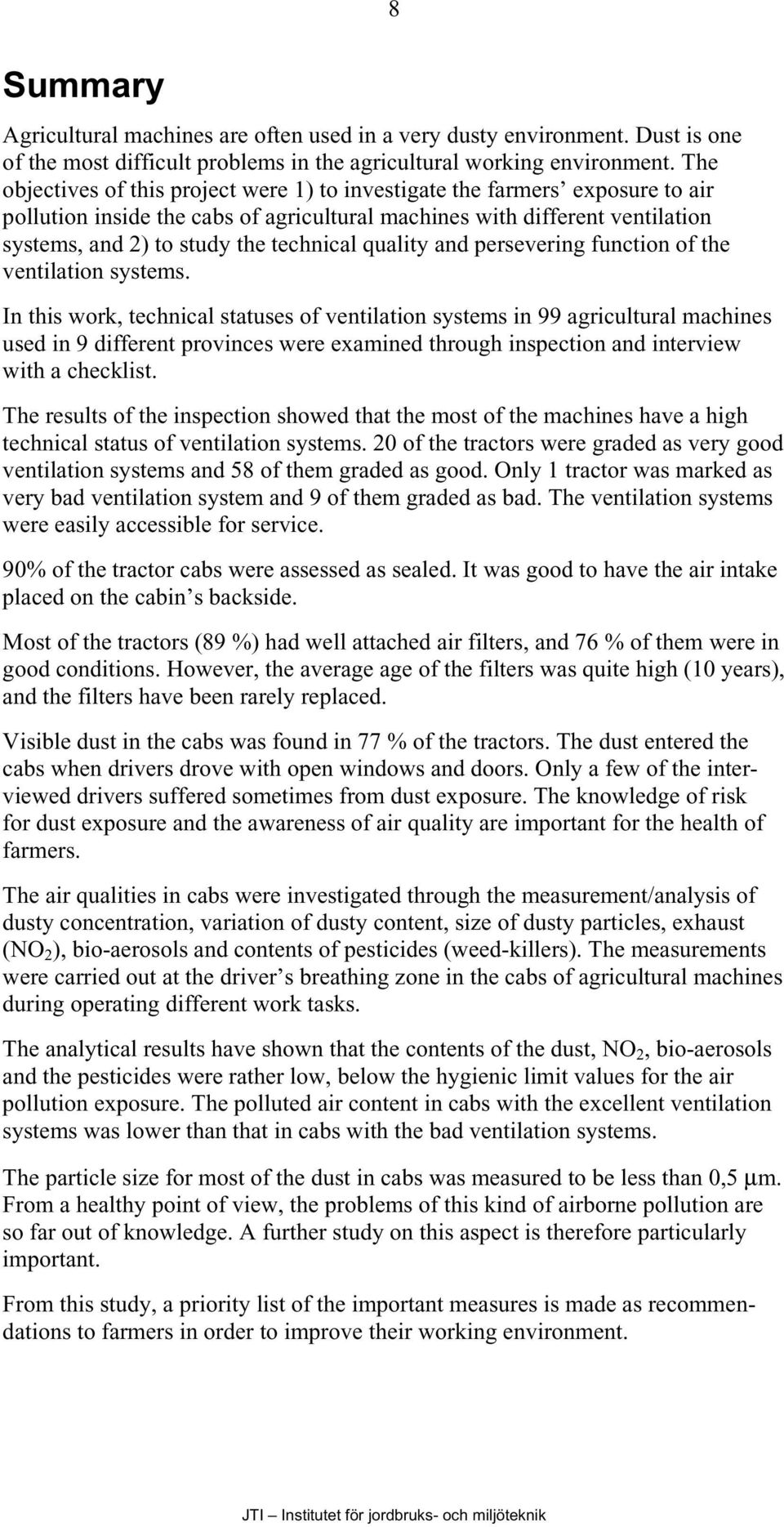 quality and persevering function of the ventilation systems.