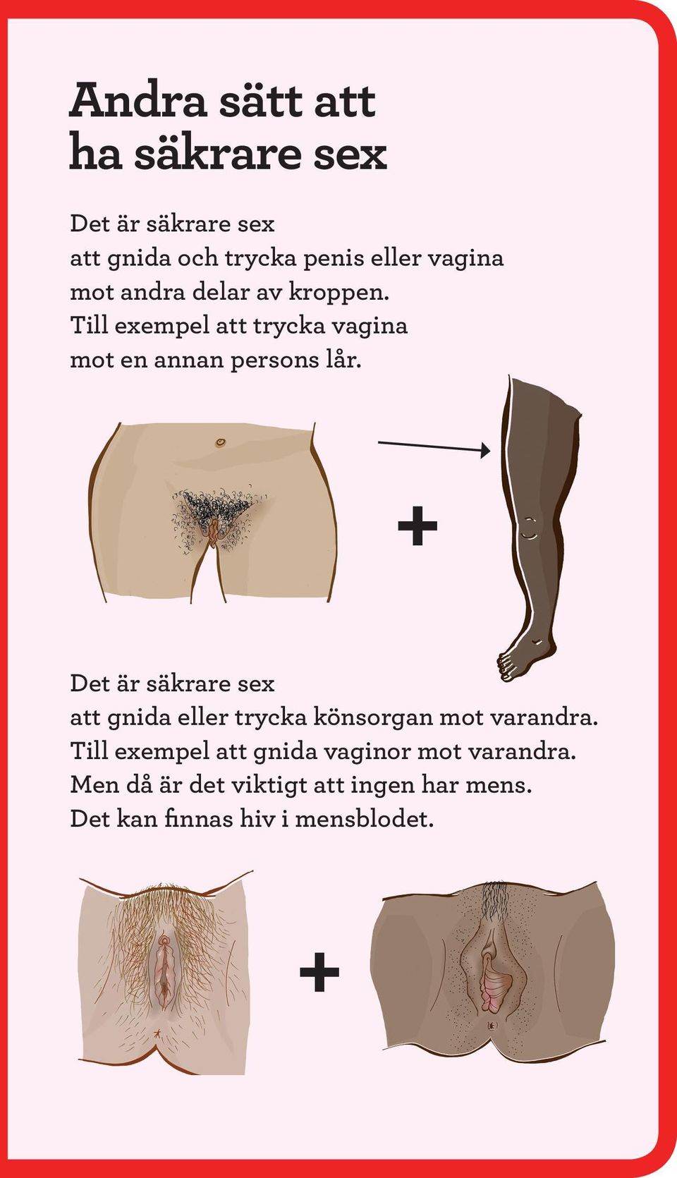 Det är säkrare sex att gnida eller trycka könsorgan mot varandra.