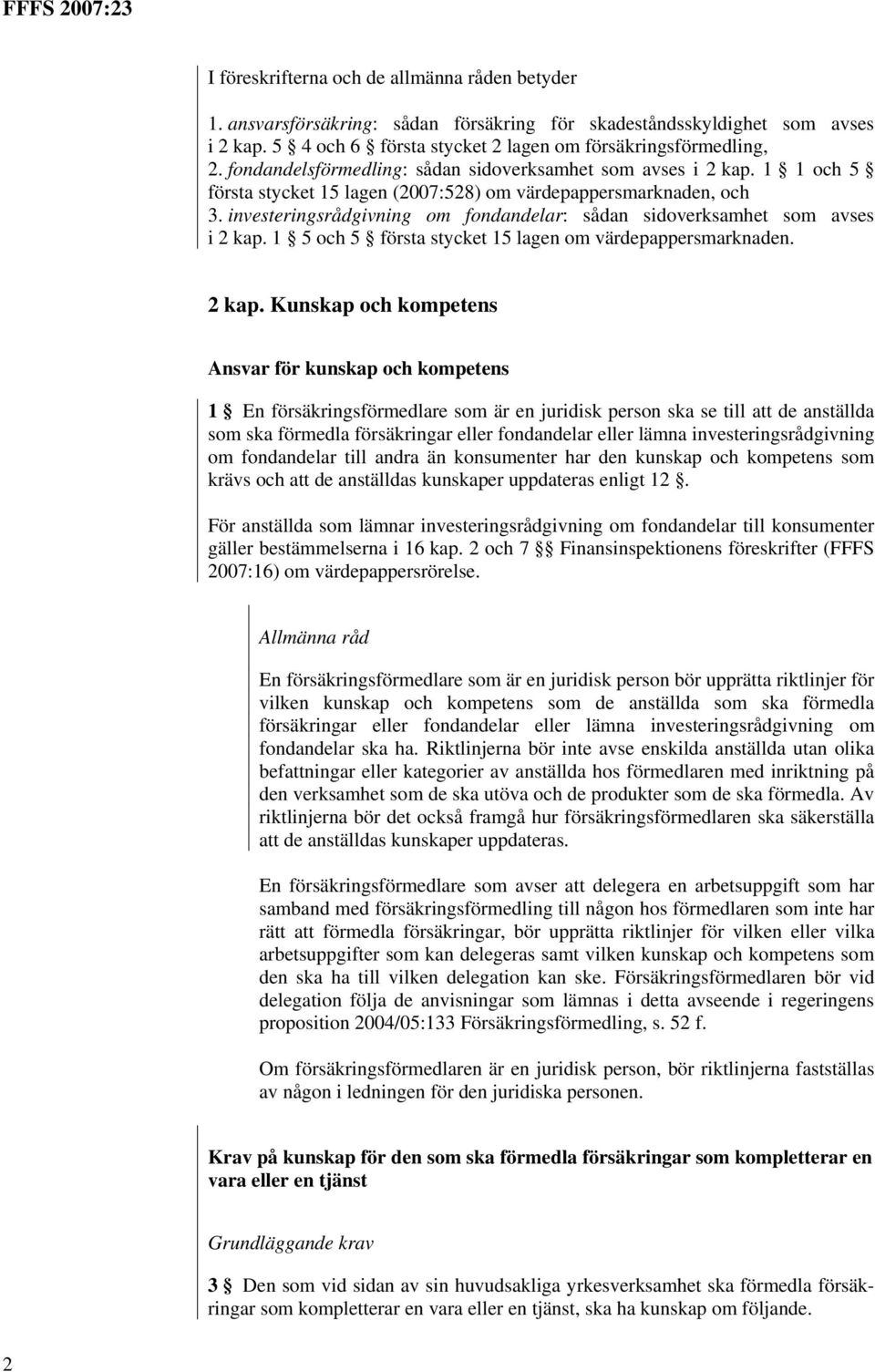 investeringsrådgivning om fondandelar: sådan sidoverksamhet som avses i 2 kap.